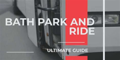 park and ride bath times|Park & Ride .